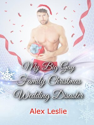 cover image of My Big Gay Family Christmas Wedding Disaster